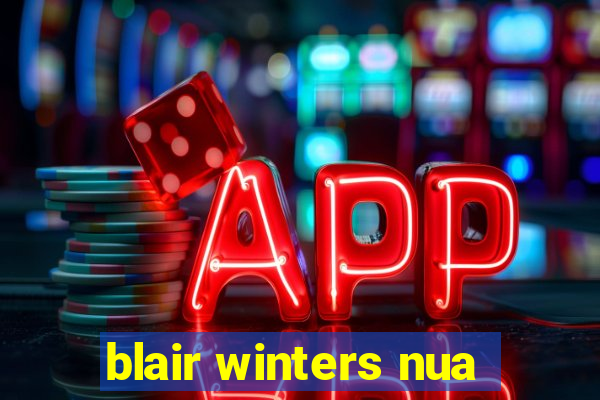 blair winters nua